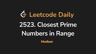 2523. Closest Prime Numbers in Range | Leetcode Daily - Python