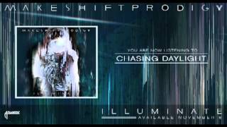 Makeshift Prodigy - Chasing Daylight [Official Audio]