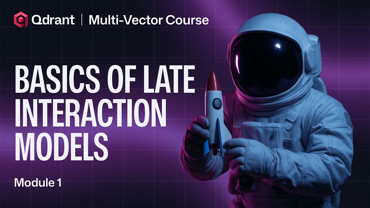Late Interaction Basics | Qdrant Multi-Vector Search
