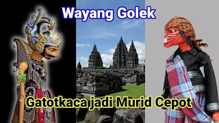 Download lagu Wayang Golek 'lakon Gatotkaca jadi murid Cepot' bikin ketawa ngakak dalang H Dadan Sunandar Sunarya mp3
