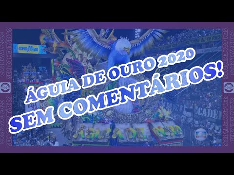 Desfile Águia de Ouro 2020 - SEM COMENTÁRIOS!