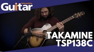 Video thumbnail for Takamine TSP138C | Review by Guitar Interactive Magazine
