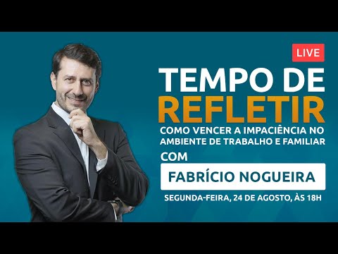 TEMPO DE REFLETIR COM- FABRICIO NOGUEIRA