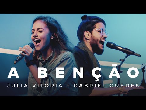 Gabriel Guedes feat. Julia Vitória - A Bênção (Drive In)