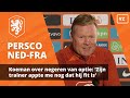 Koeman lijkt met veelzeggende reactie te verklappen wie gaat keepen tegen Frankrijk
