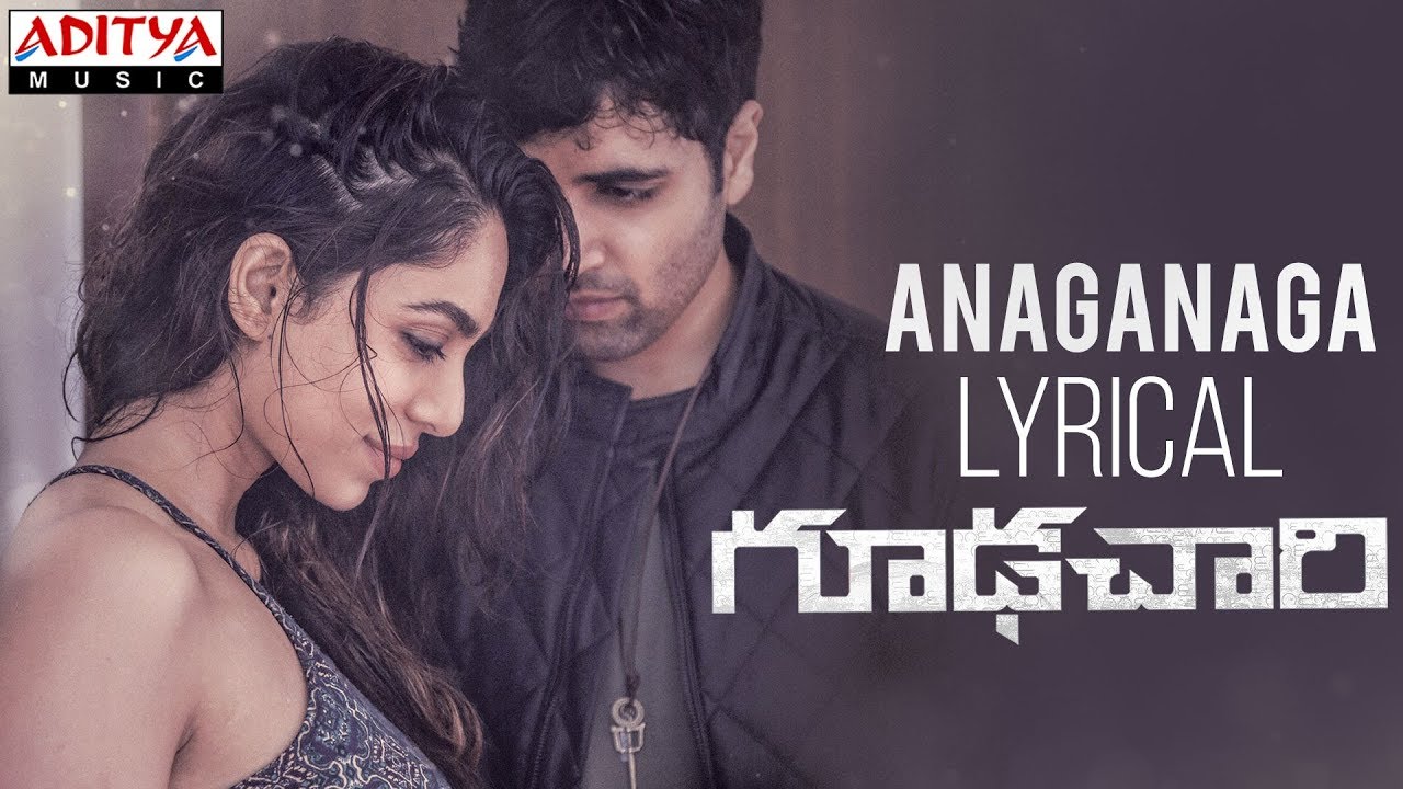 Anaganaga Lyrics | Goodachari | Adivi Sesh | Ambika Sashittal | Sri Charan Pakala