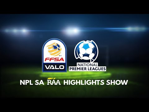 NPL SA RAA Highlights Show - Round 2