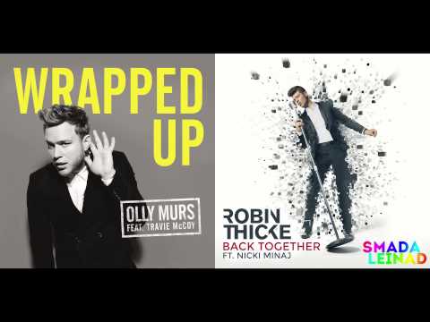 Olly Murs vs. Robin Thicke ft. Nicki Minaj - Wrapped Up Together