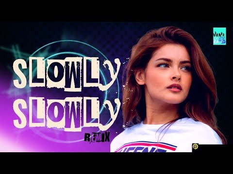 slowly slowly guru randhawa (remix) DJ Avi & DJ Ankush INSANE RATED song