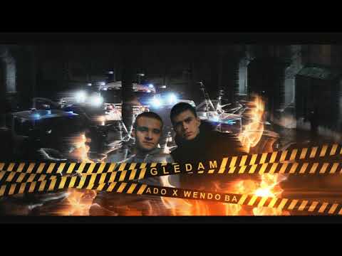 Ado x Wendo Ba - Gledam (2019)