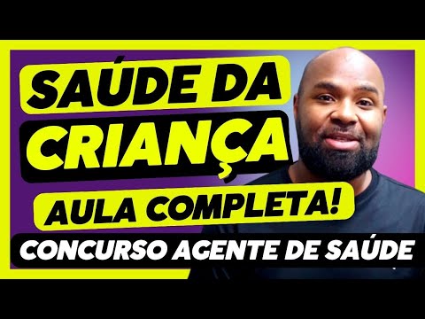 SAÚDE DA CRIANÇA - AGENTE COMUNITÁRIO DE SAÚDE - Concurso Agente de Saúde 2023