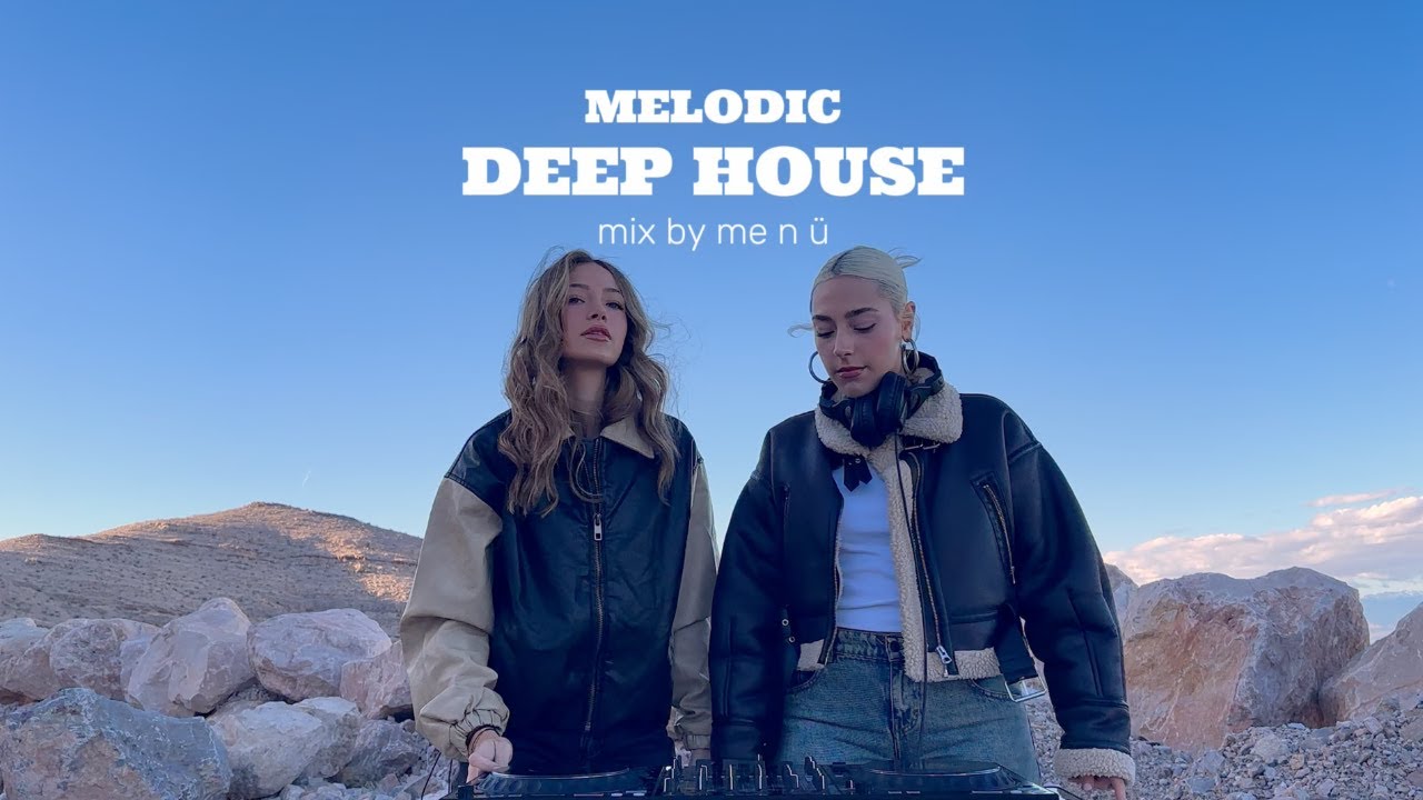 Melodic Deep House Mix |  Soulful Deep House Tracks | me n ü