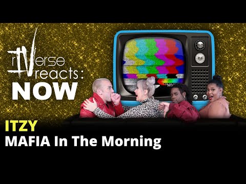 rIVerse Reacts: NOW - 마.피.아 (MAFIA) In The Morning by ITZY