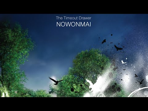The Timeout Drawer - Nowonmai [Full Album]