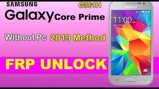 Galaxy Core Prime G361H FRP Google Account Remove Without Pc New Method