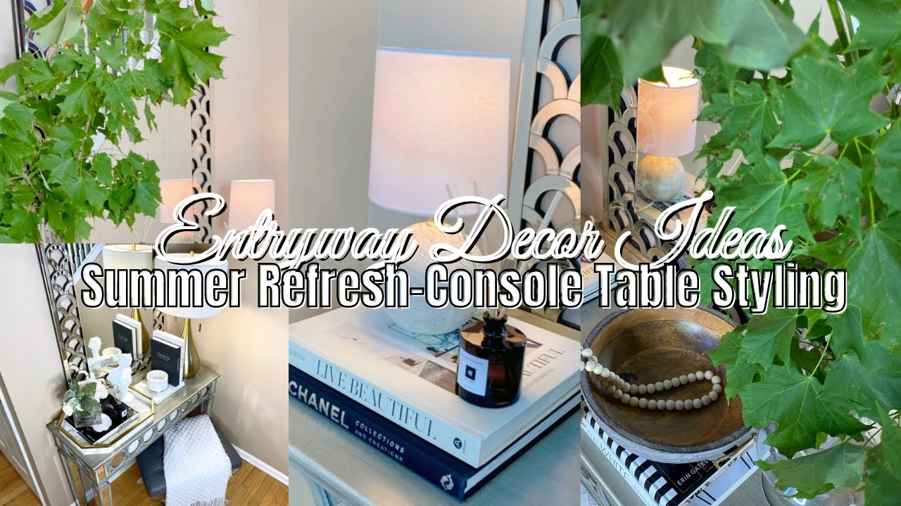 ENTRYWAY SUMMER DECORATING IDEAS/ Entryway Refresh Home Decor/ Console Table Styling