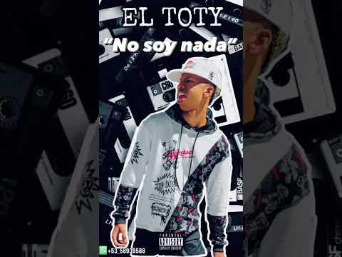 No soy nada-EzZ el toty x alfastudio prod by oe tata