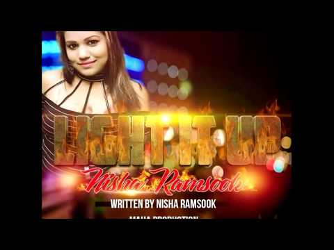 Nisha Ramsook - Light It Up [ Chutney Soca 2018 ]