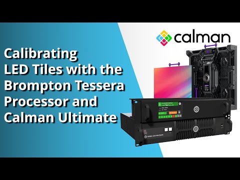 How to Calibrate LED Tiles with the Brompton Tessera and Calman Ultimate
