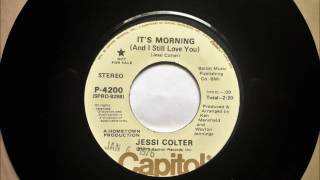 It&#39;s Morning (And I Still Love You) , Jessi Colter , 1975