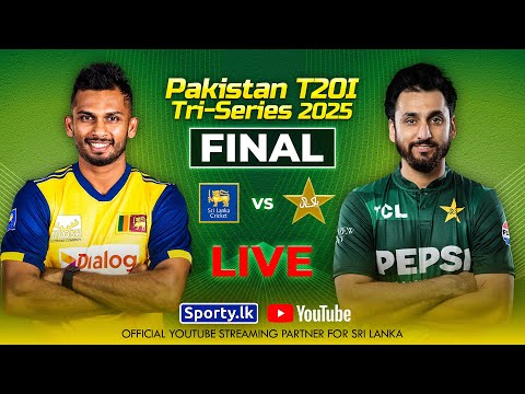🔴 LIVE | FINAL | SL vs PAK | Pakistan T20I Tri-Series 2025 | Sporty.lk