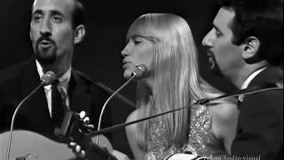 Blowin&#39; in the Wind - Peter, Paul &amp; Mary