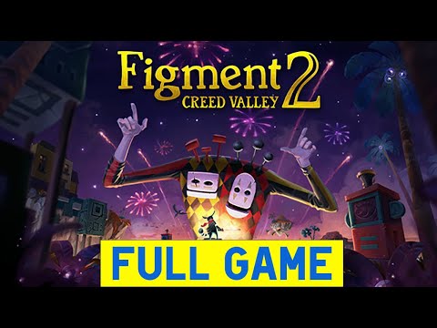 Figment 2: Creed Valley🤡Full Game🤡Gameplay🤡Walkthrough [All Achievements] 100% 🤡