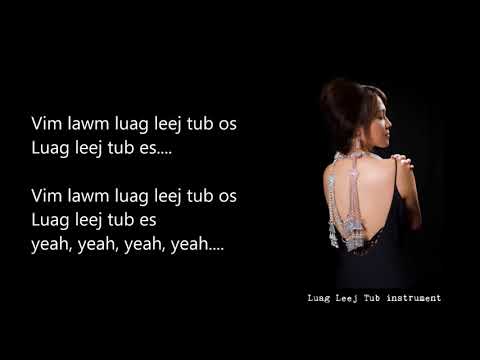 Luag Leej Tub instrumental and lyrics