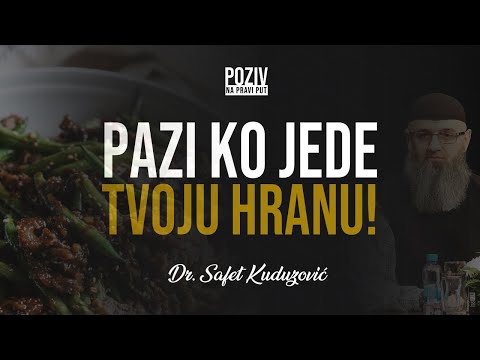 PAZI KO JEDE TVOJU HRANU! - Dr. Safet Kuduzović ᴴᴰ┇Poziv na pravi put