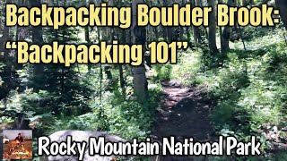Backpacking Boulder Brook: Rocky Mountain National Park Episode Four
