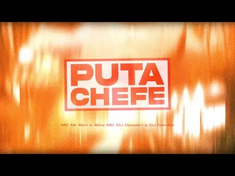 É PUT4 CHEFE - Clipe Oficial - MC Mr Bim e Silva Mc (DJ Dozabri e DJ Deivão)