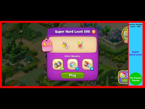 Gardenscapes Super Hard Level 500