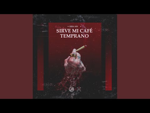 Sirve Mi Café Temprano