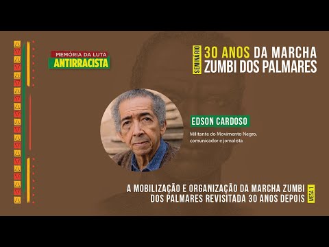 Como nasceu a Marcha Zumbi: bastidores, conflitos e mobilização | Edson Cardoso (Mesa 1)