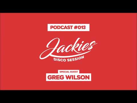 Jackies Music House Session - "Greg Wilson" (Podcast #013)