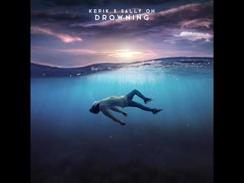 KEPIK x Sally Oh - Drowning