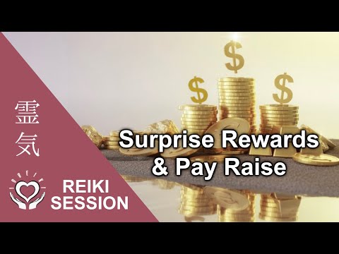 Reiki for Surprise Rewards [Pay Raise, Job Promotion, Salary Increase]