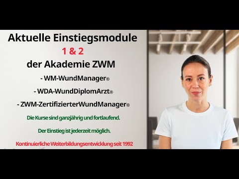 Aktuelle Schulungsmodelle Wundmanagement Modul 1+2 _ 2024 2025 Akademie ZWM