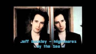 Jeff Buckley - Nightmares by the Sea