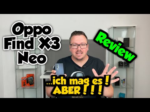 Oppo Find X3 Neo - Review - ...ich mag es! ABER!! - deutsch