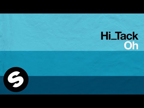 Hi_Tack - Oh (Official Audio)