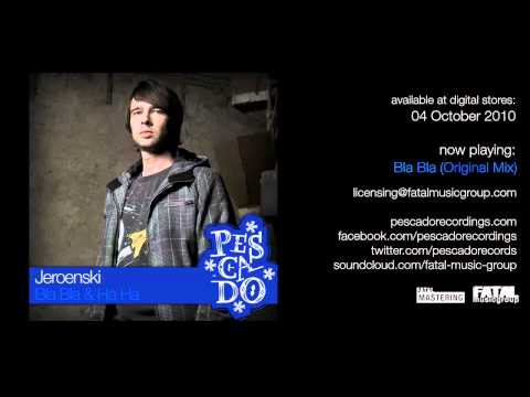 Jeroenski - Bla Bla & Ha Ha [Pescado Recordings]
