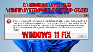 (FIX ) C:\\Windows\\System32\\config\\systemprofile\\Desktop Windows 11 Not Available is Not Available