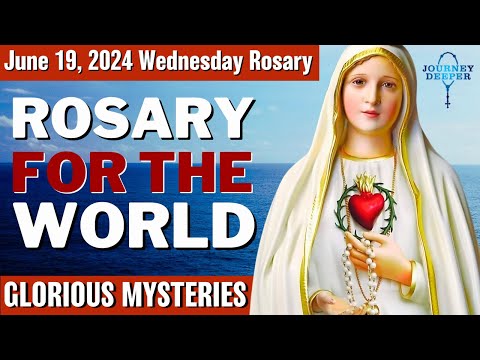 Wednesday Healing Rosary for the World June 19, 2024 Glorious Mysteries of the Rosary