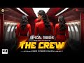 The Crew - Official Trailer Tabu, Kareena Kapoor Khan, Kriti Sanon | Concept Trailer