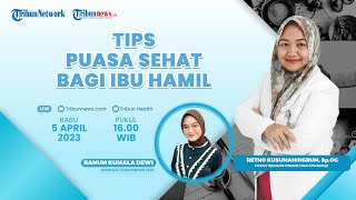 PUASA SEHAT: Tips Puasa Sehat bagi Ibu Hamil