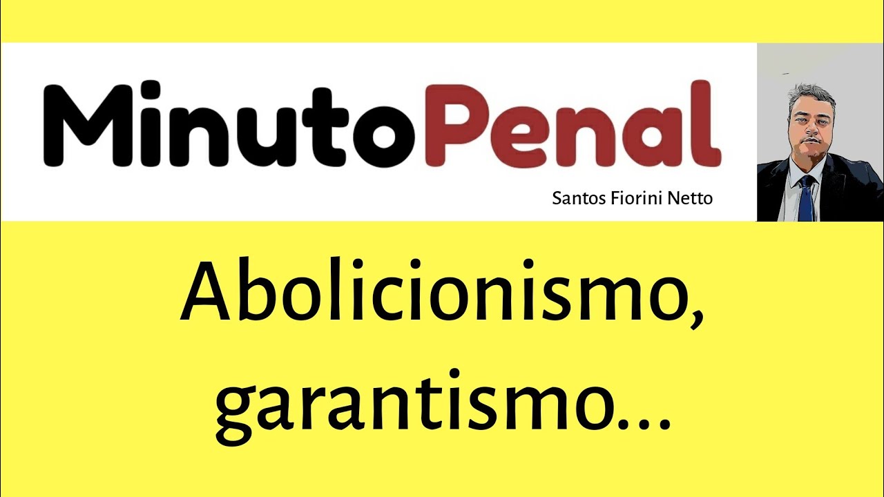 4 Abolicionismo penal, direito penal máximo, garantismo penal e direito penal do inimigo.