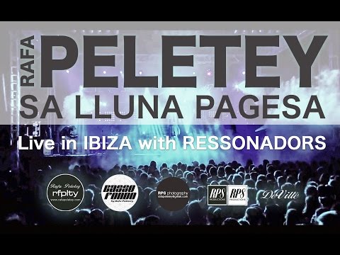 Rafa Peletey . Sa lluna pagesa. Live in Ibiza with Ressonadors