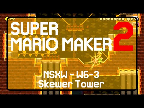 NSXW - W6-3 - Skewer Tower - Super Mario Maker 2