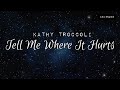 Tell Me Where It Hurts | By Kathy Troccoli | Lyrics Video - KeiRGee